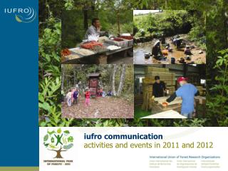 iufro communication activities and events in 2011 and 2012