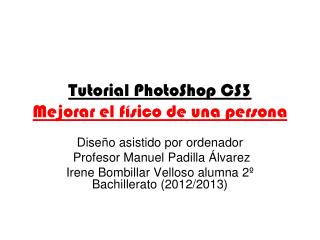 Tutorial PhotoShop CS3 Mejorar el físico de una persona