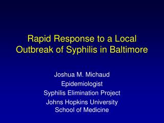 Rapid Response to a Local Outbreak of Syphilis in Baltimore