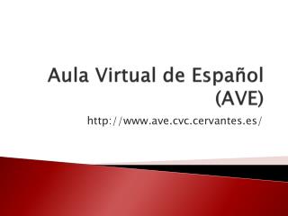 Aula V irtual de Español (AVE)