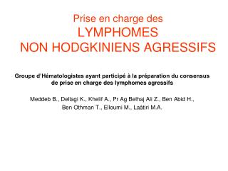 Prise en charge des LYMPHOMES NON HODGKINIENS AGRESSIFS