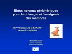 Blocs nerveux p riph riques pour la chirurgie et l analg sie des membres