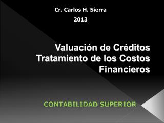 Valuación de Créditos Tratamiento de los Costos Financieros