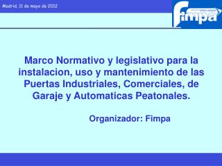 FIMPA Federacion Nacional de Fabricantes, Instaladores y Mantenedores de Puertas y Automatismos
