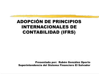 ADOPCIÓN DE PRINCIPIOS INTERNACIONALES DE CONTABILIDAD (IFRS)