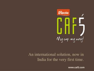 An international solution, now in India for the very first time.