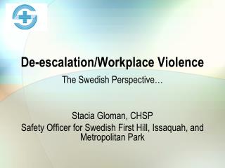 De-escalation/Workplace Violence