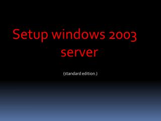 Setup windows 2003 			server