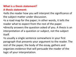 What is a thesis statement? A thesis statement: