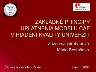 ZÁKLADNÉ PRINCÍPY UPLATNENIA MODELU CAF V RIADENÍ KVALITY UNIVERZÍT