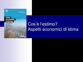 Cos’è l’estimo? Aspetti economici di stima