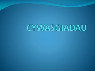 CYWASGIADAU