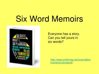 Six Word Memoirs