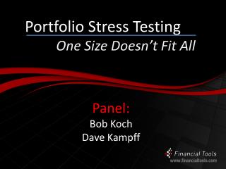 Portfolio Stress Testing One Size Doesn’t Fit All