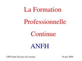 La Formation Professionnelle Continue ANFH