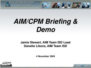 AIM/CPM Briefing &amp; Demo