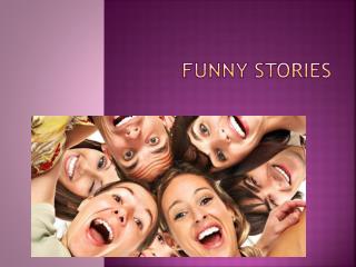 Funny Stories