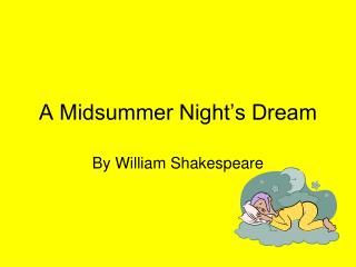 A Midsummer Night’s Dream