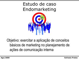 Estudo de caso Endomarketing