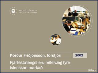 Þórður Friðjónsson, forstjóri