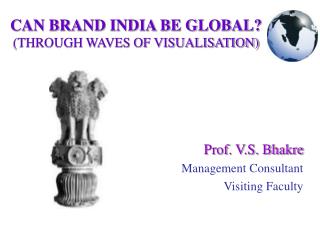 CAN BRAND INDIA BE GLOBAL? (THROUGH WAVES OF VISUALISATION)