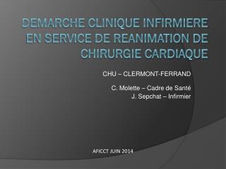 DEMARCHE CLINIQUE INFIRMIERE EN SERVICE DE REANIMATION DE CHIRURGIE CARDIAQUE