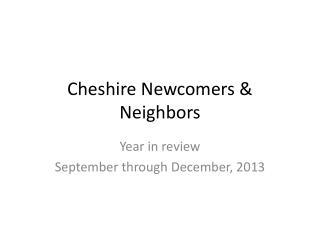 Cheshire Newcomers &amp; Neighbors