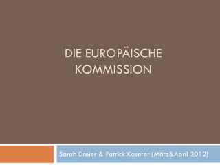 Die Europäische Kommission