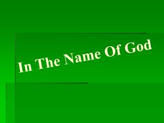 In The Name Of God