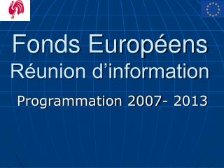 Fonds Européens Réunion d’information