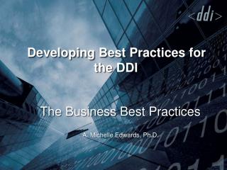 Developing Best Practices for the DDI