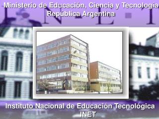 Ministerio de Educación, Ciencia y Tecnología República Argentina