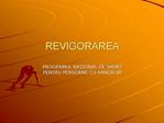 REVIGORAREA