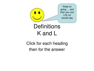 Definitions K and L