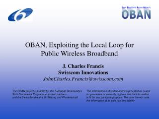 OBAN, Exploiting the Local Loop for Public Wireless Broadband