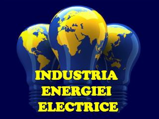INDUSTRIA ENERGIEI ELECTRICE