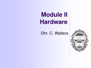 Module II Hardware