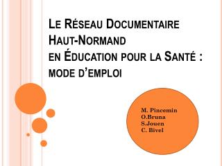 Le Réseau Documentaire Haut-Normand en Éducation pour la Santé : mode d’emploi