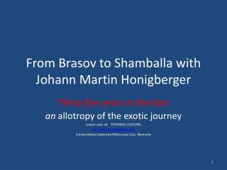From Brasov to Shamballa with Johann Martin Honigberger