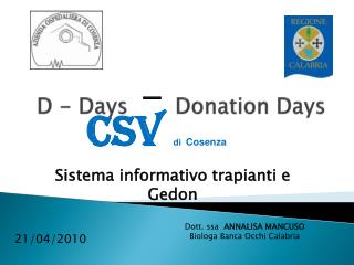 D - Days Donation Days