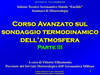 Corso Avanzato sul sondaggio termodinamico dell’atmosfera Parte III