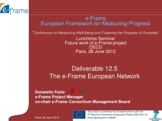 Donatella Fazio e-Frame Project Manager co-chair e-Frame Consortium Management Board