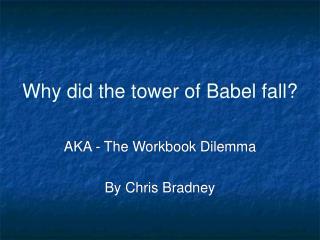 Why did the tower of Babel fall?