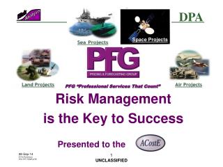 Risk Management is the Key to Success Presented to the