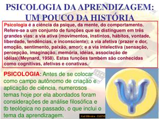 PSICOLOGIA DA APRENDIZAGEM: UM POUCO DA HISTÓRIA