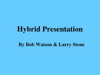 Hybrid Presentation
