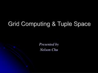 Grid Computing &amp; Tuple Space