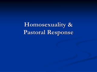 Homosexuality &amp; Pastoral Response