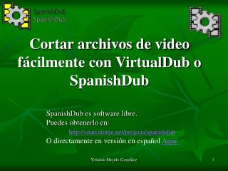Cortar archivos de video fácilmente con VirtualDub o SpanishDub