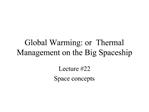 Global Warming: or Thermal Management on the Big Spaceship